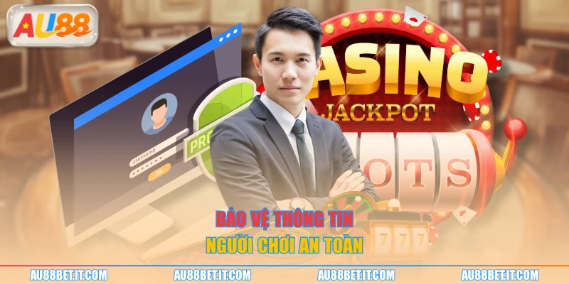 Bảo vệ thông tin người chơi an toàn